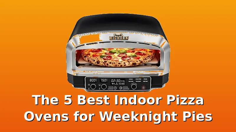The 5 Best Indoor Pizza Ovens for Weeknight Pies - PizzaOvenGuide review with measurements and honest opinion