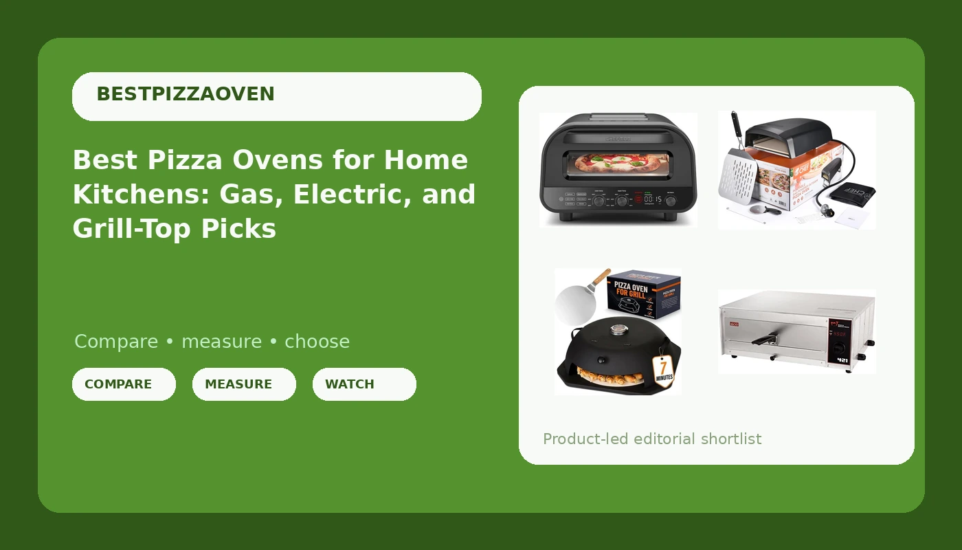 Best Pizza Ovens for Home Kitchens: Gas, Electric, and Grill-Top Picks